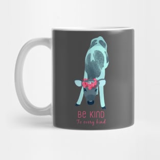 Be kind to every kind Mug